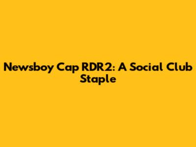 Newsboy Cap RDR2: A Social Club Staple