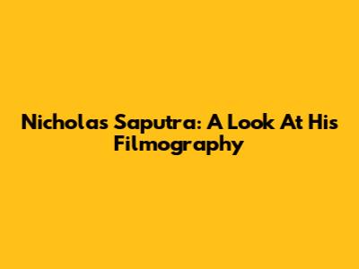 Nicholas Saputra: A Look At His Filmography