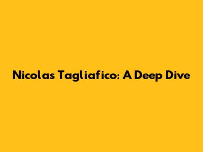 Nicolas Tagliafico: A Deep Dive