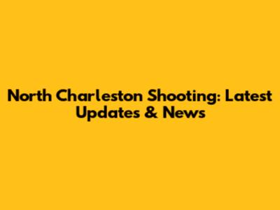 North Charleston Shooting: Latest Updates & News