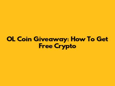 OL Coin Giveaway: How To Get Free Crypto