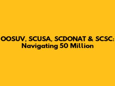 OOSUV, SCUSA, SCDONAT & SCSC: Navigating 50 Million