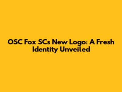 OSC Fox SC's New Logo: A Fresh Identity Unveiled