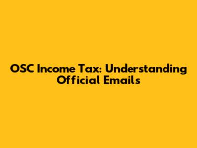 OSC Income Tax: Understanding Official Emails