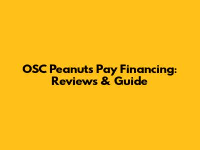 OSC Peanut's Pay Financing: Reviews & Guide