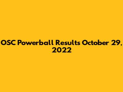 OSC Powerball Results October 29, 2022