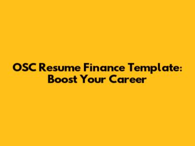 OSC Resume Finance Template: Boost Your Career