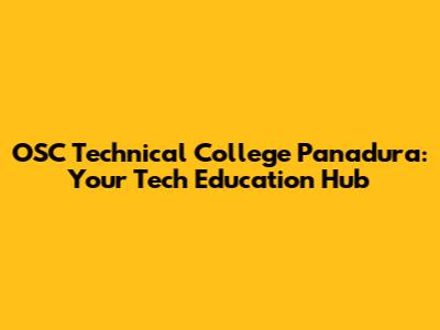 OSC Technical College Panadura: Your Tech Education Hub