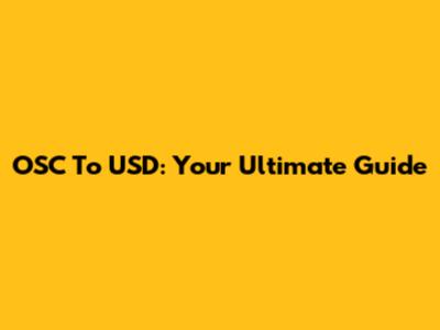 OSC To USD: Your Ultimate Guide
