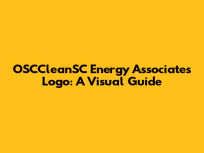 OSCCleanSC Energy Associates Logo: A Visual Guide