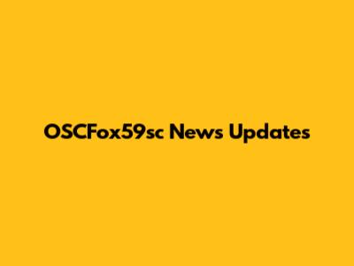 OSCFox59sc News Updates