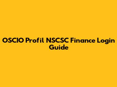OSCIO Profil NSCSC Finance Login Guide