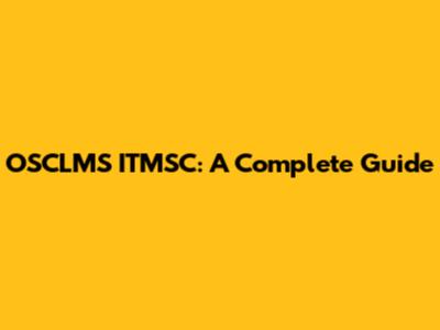OSCLMS ITMSC: A Complete Guide