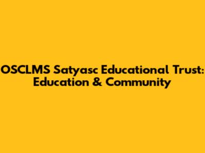 OSCLMS Satyasc Educational Trust: Education & Community