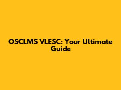 OSCLMS VLESC: Your Ultimate Guide