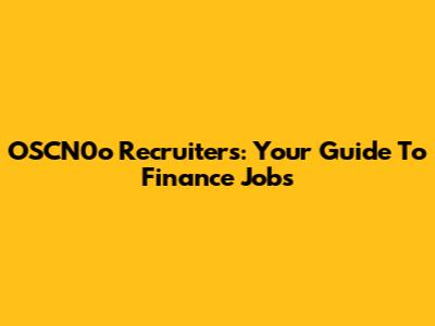 OSCN0o Recruiters: Your Guide To Finance Jobs