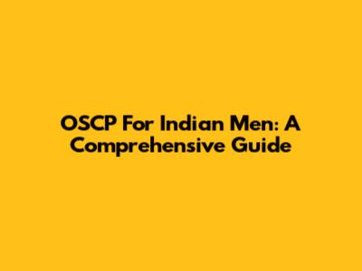 OSCP For Indian Men: A Comprehensive Guide