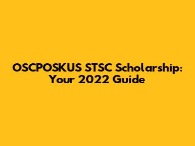 OSCPOSKUS STSC Scholarship: Your 2022 Guide