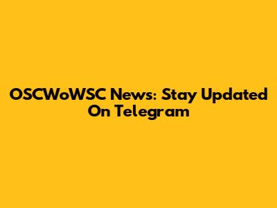 OSCWoWSC News: Stay Updated On Telegram