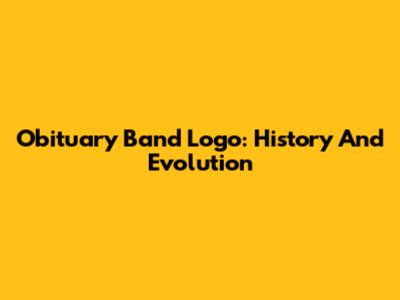 Obituary Band Logo: History And Evolution