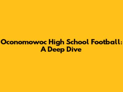 Oconomowoc High School Football: A Deep Dive
