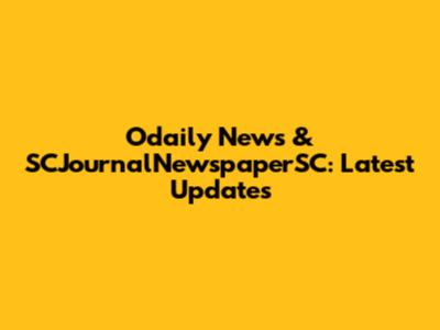 Odaily News & SCJournalNewspaperSC: Latest Updates