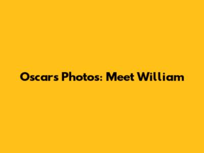 Oscar's Photos: Meet William