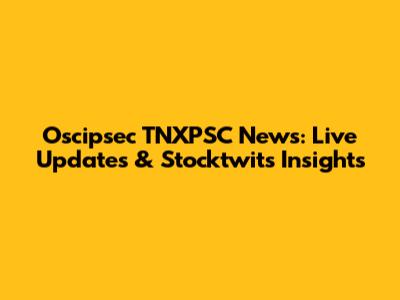 Oscipsec TNXPSC News: Live Updates & Stocktwits Insights