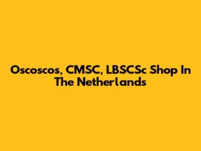 Oscoscos, CMSC, LBSCSc Shop In The Netherlands