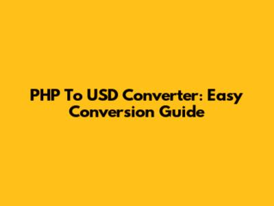 PHP To USD Converter: Easy Conversion Guide