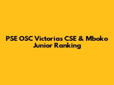 PSE OSC Victorias CSE & Mboko Junior Ranking