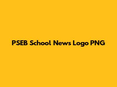 PSEB School News Logo PNG