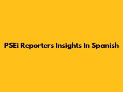 PSEi Reporter's Insights In Spanish