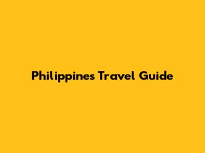 Philippines Travel Guide