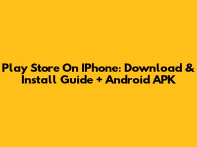 Play Store On IPhone: Download & Install Guide + Android APK