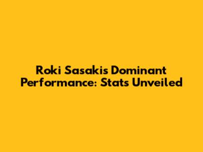 Roki Sasaki's Dominant Performance: Stats Unveiled