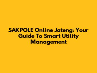 SAKPOLE Online Jateng: Your Guide To Smart Utility Management