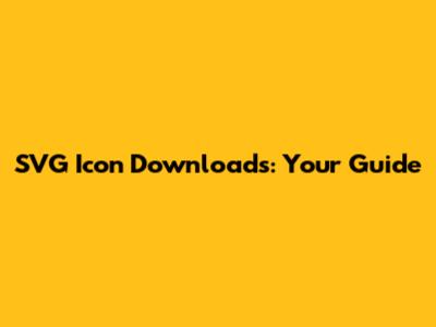 SVG Icon Downloads: Your Guide