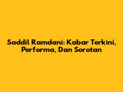 Saddil Ramdani: Kabar Terkini, Performa, Dan Sorotan