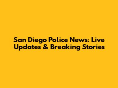 San Diego Police News: Live Updates & Breaking Stories