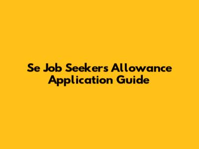 Se Job Seeker's Allowance Application Guide