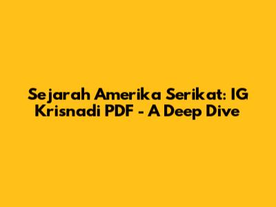 Sejarah Amerika Serikat: IG Krisnadi PDF - A Deep Dive