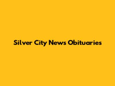 Silver City News Obituaries