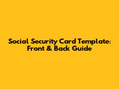 Social Security Card Template: Front & Back Guide