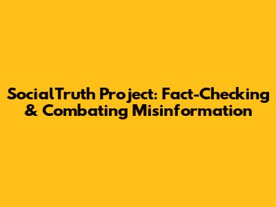 SocialTruth Project: Fact-Checking & Combating Misinformation