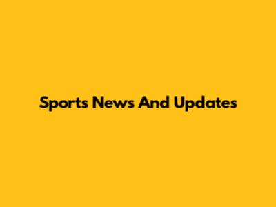 Sports News And Updates