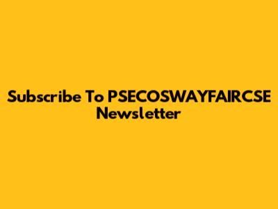 Subscribe To PSECOSWAYFAIRCSE Newsletter