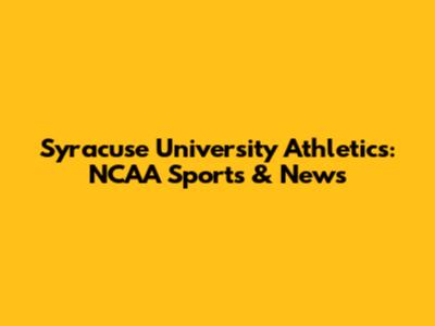 Syracuse University Athletics: NCAA Sports & News