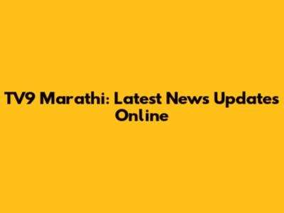 TV9 Marathi: Latest News Updates Online