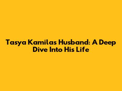 Tasya Kamila's Husband: A Deep Dive Into His Life